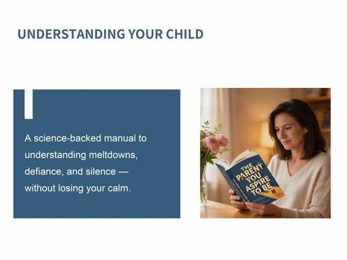 The Parent You Aspire To Be: Mindful Parenting Guide